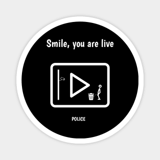 Smile, you are live Magnet